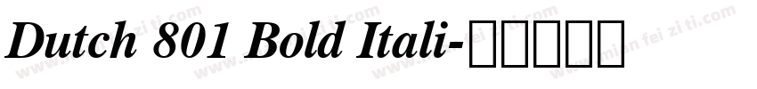 Dutch 801 Bold Itali字体转换